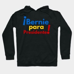 Bernie Para Presidente! Hoodie